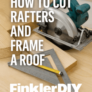 Cut Rafters and Frame a Roof